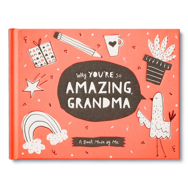 WHY YOU’RE SO AMAZING, GRANDMA