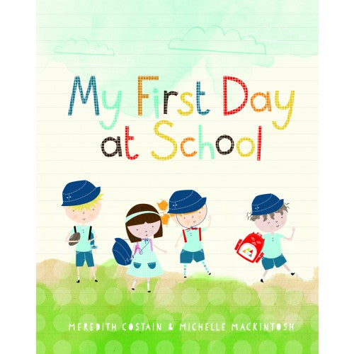 MY FIRST DAY AT SCHOOL